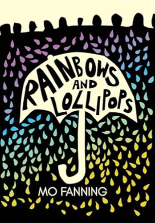 Rainbows and Lollipops (signed hardback)